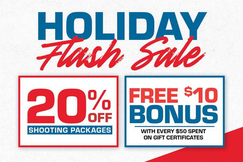 Holiday Flash Sake 20% off shooting packages, free $10 bonus with $50 spent on gift certificates